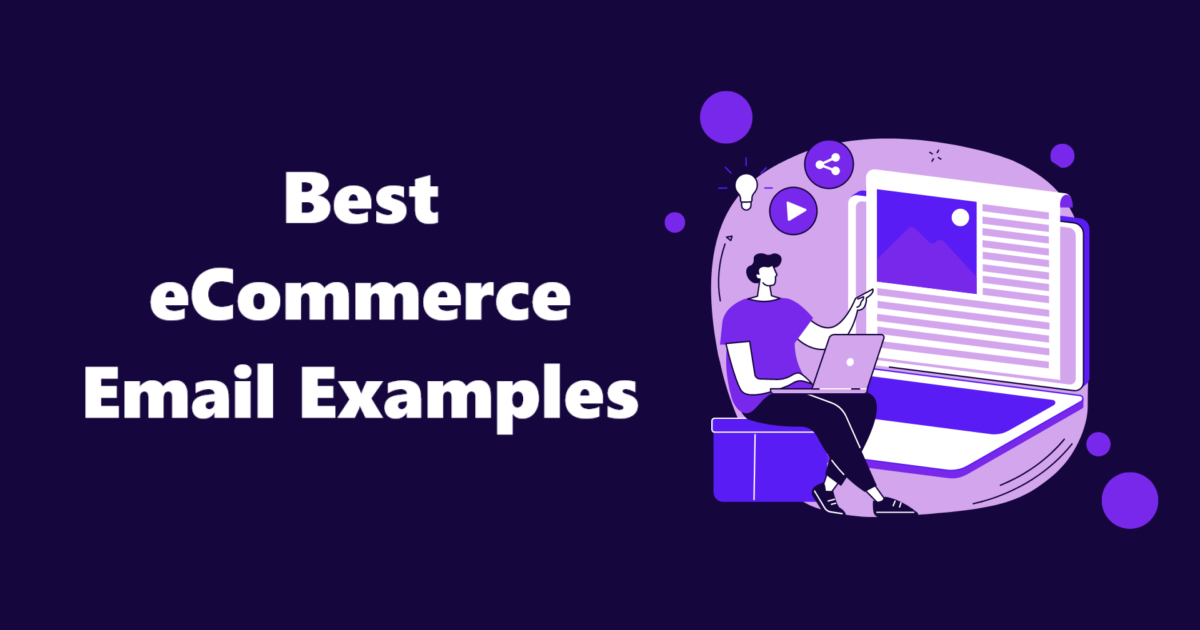 4 Best ECommerce Email Examples To Impress Your Subscribers 2024 4 Best ECommerce Email Examples To Impress Your Subscribers 2024